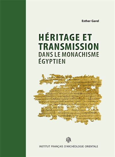 Héritage et transmission dans le monachisme égyptien