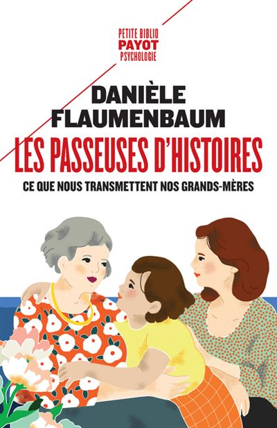 Les passeuses d'histoires ce que nous transmettent nos grand