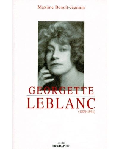 Georgette leblanc (1869-1941) - Jeannine Benoît - broché
