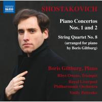 Concertos piano 1 et 2/quatuors cordes 2 et 8/arr giltburg