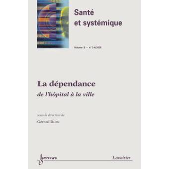 La dependance de l'hopital a la ville sante et systemique vo