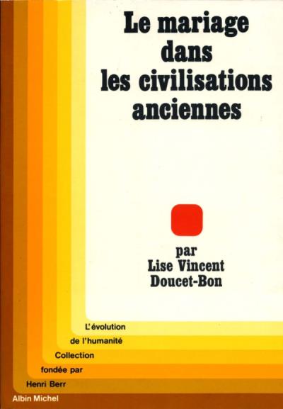 MARIAGE DANS LES CIVILISATIONS ANCIENNES