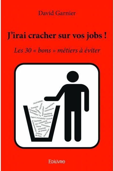 J'irai cracher sur vos jobs !