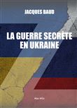 La guerre secrète en Ukraine