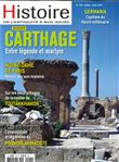 Histoire de l'Antiquité à nos jours N°104 Carthage - juillet/août 2019