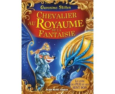 Chevalier au Royaume de la Fantaisie - Geronimo Stilton - relié