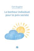 Le bonheur individuel pour la paix sociale