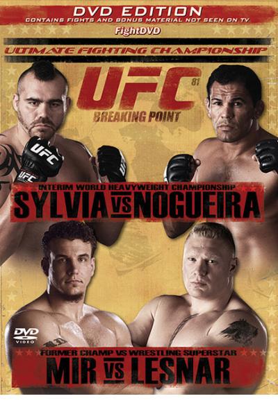 UFC 81 Breaking Point : Sylvia vs Nogueira / Mir vs Lesnar DVD