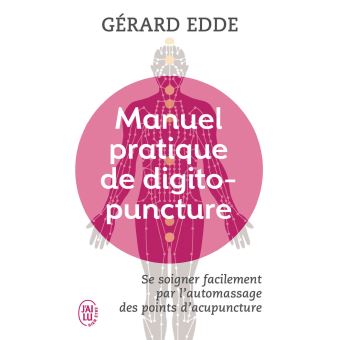 Manuel pratique de digitopuncture Santé et vitalité par l