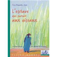 L’esclave qui parlait aux oiseaux