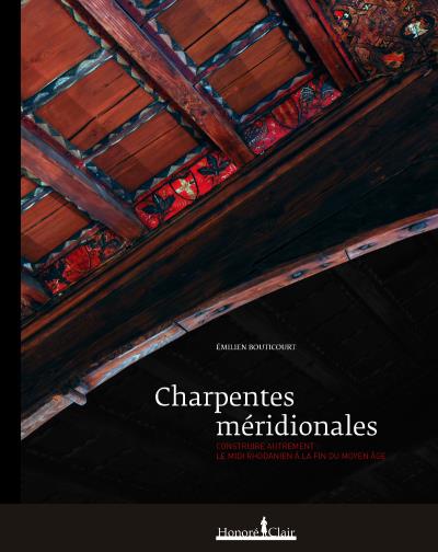 Charpentes meridionales - construire autrement