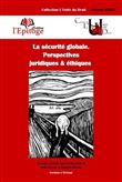 La sécurité globale. Perspectives juridiques & éthiques