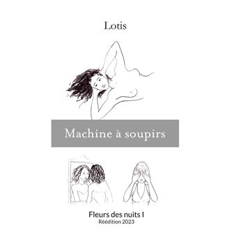 Machine à soupirs - 1