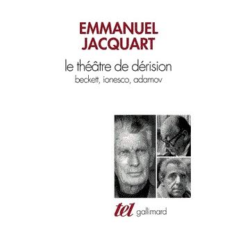 Le Theatre De Derision Beckett Ionesco Adamov Broche Emmanuel Jacquart Achat Livre Fnac