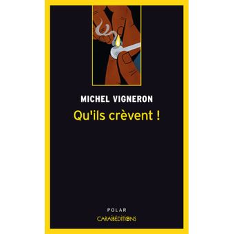 Qu'ils crèvent ! - 1