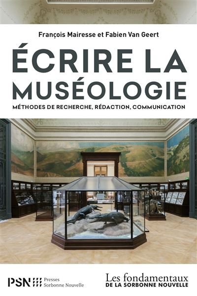 Ecrire la museologie. methodes de recherche, redaction, communication - François Mairesse - broché