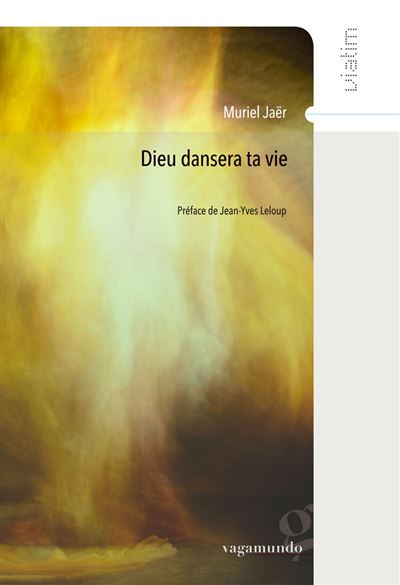 Dieu Dansera Ta Vie - Muriel Jaër - broché
