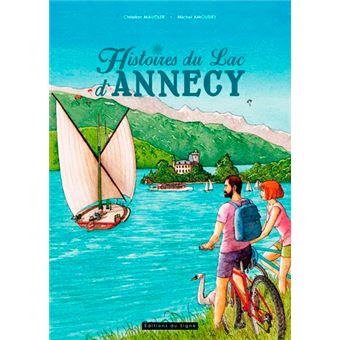 La Belle Aventure d'un lac alpin:Le Lac d'Annecy