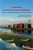 La résilience des villes portuaires européennes (Tome 1)