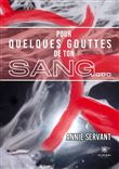 Pour quelques gouttes de ton sang...