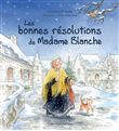 Les bonnes résolutions de Madame Blanche