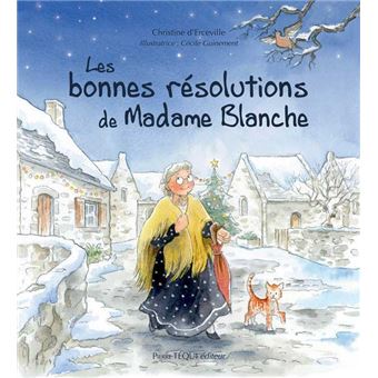 Les bonnes résolutions de Madame Blanche
