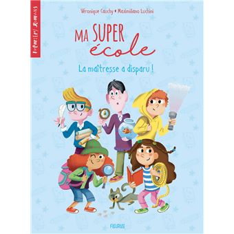 Ma super école - La maîtresse a disparu !
