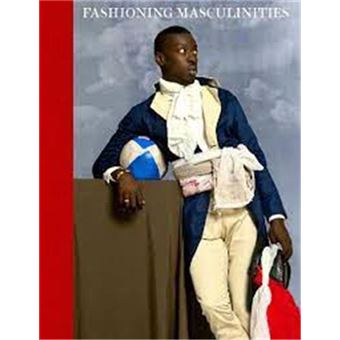 Fashioning Masculinities
