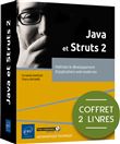 Java et Struts 2 - Coffrets de 2 livres : Maîtrisez le développement d'applications web modernes