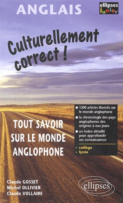 Culturellement correct ! Tout savoir sur le monde anglophone