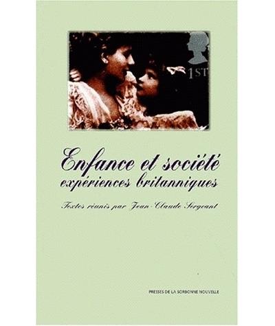 Enfance et société. Expériences britanniques - Jean-Claude Sergeant - (donnée non spécifiée)