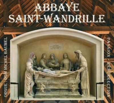 Passion - Resurrection - Orgue à l'abbaye Saint Wandrille