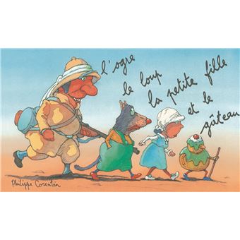 L Ogre Le Loup La Petite Fille Et Le Gateau Philippe Corentin Achat Livre Fnac