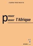 Penser l'Afrique : panser l'Afrique