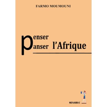 Penser l'Afrique : panser l'Afrique
