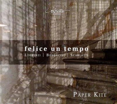 Legrenzi, Bononcini, Scarlatti : Felice un tempo