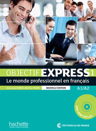 Objectif Express A1-A2 Le monde professionnel en français Niveau 1