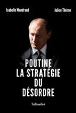 Poutine, la stratégie du désordre