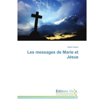 Les messages de Marie et Jésus