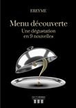 Menu découverte - Une dégustation en 9 nouvelles