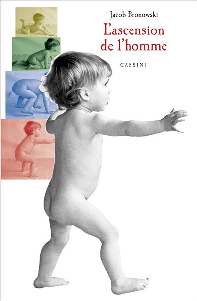 L'ascension de l'homme  2013 - Jacob Bronowski - broché
