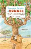 Une autre histoire d'hommes préhistoriques Volume 1 Les orig
