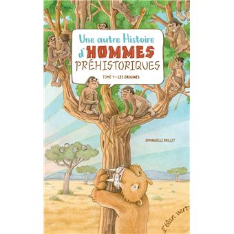 Une autre histoire d'hommes préhistoriques Volume 1 Les orig
