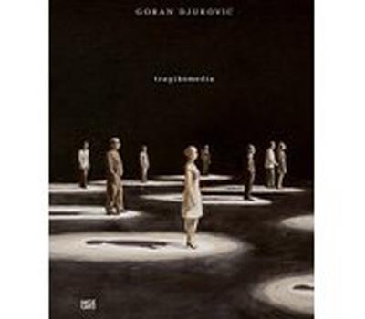 GORAN DJUROVIC. TRAGIKOMEDIA