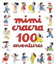 100 aventures de Mimi Cracra