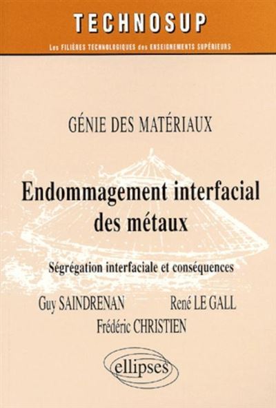 Endommagement interfacial des métaux - Génie des matériaux - Niveau C