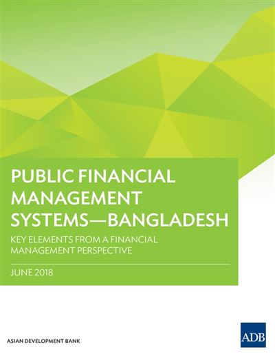 Public Financial Management Systems—Bangladesh Key Elements from a ...