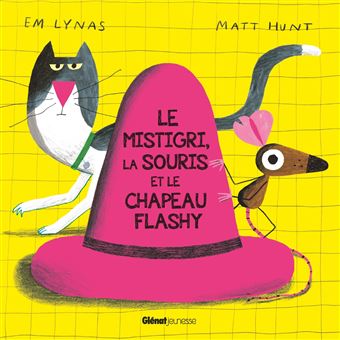 Le Mistigri, la souris et le chapeau flashy