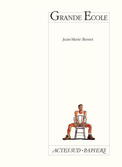 Grande Ecole - Jean Marie Besset - broché