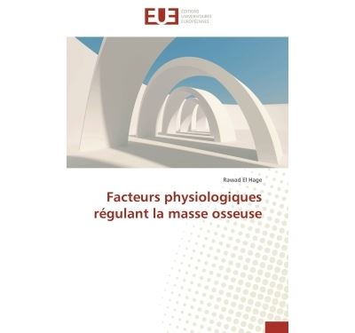 Facteurs physiologiques regulant la masse osseuse